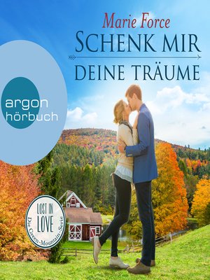 cover image of Schenk mir deine Träume--Lost in Love--Die Green-Mountain-Serie 4
